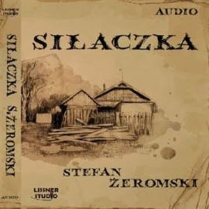 Siłaczka, Stefan Żeromski
