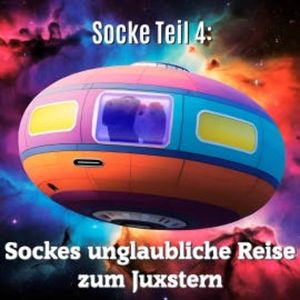 Socke Teil 4: Sockes unglaubliche Reise zum Juxstern, Jörg Janetzko