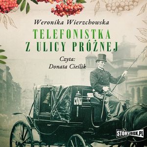 Telefonistka z ulicy Próżnej, Weronika Wierzchowska