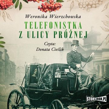 Telefonistka z ulicy Próżnej audiobook, Weronika Wierzchowska
