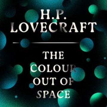 The Colour out of Space audiobook, H. P. Lovecraft