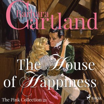 The House of Happiness (The Pink Collection 21) audiobook, Barbara Cartland