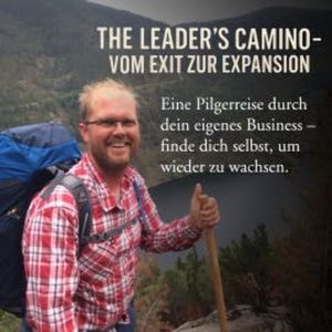 The Leader's Camino - Vom Exit zur Expansion, Martin Frederik Garbers