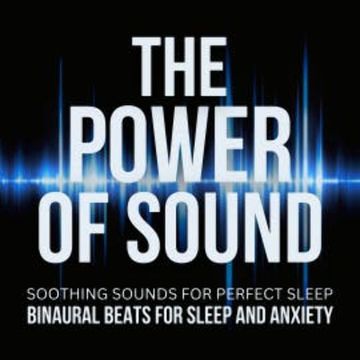 The Power Of Sound: Binaural Beats For Sleep And Anxiety audiobook, Binaural Sleep - Binaural Beats Studios