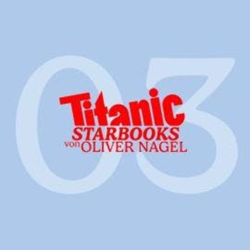 TITANIC Starbooks, Folge 3: Rudolf Schenker - Rock Your Life audiobook, Oliver Nagel