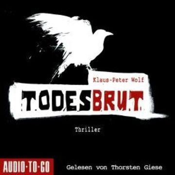 Todesbrut (ungekürzt) audiobook, Klaus-Peter Wolf