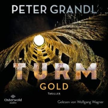 Turmgold (Die Turm-Reihe 2) audiobook, Peter Grandl