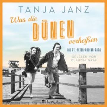 Was die Dünen verheißen. Die St.-Peter-Ording-Saga (ungekürzt) audiobook, Tanja Janz