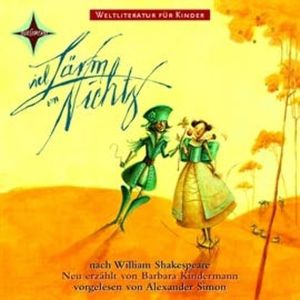 Weltliteratur für Kinder - Viel Lärm um nichts, Barbara Kindermann, William Shakespeare