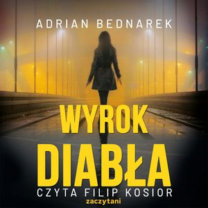 Wyrok diabła, Adrian Bednarek