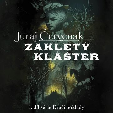 Zakletý klášter audiobook, Juraj Červenák
