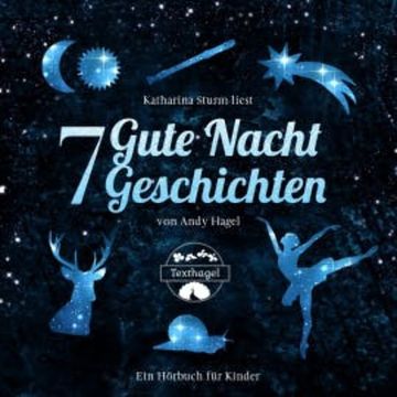 7 Gute Nacht Geschichten audiobook, Andy Hagel