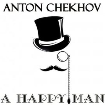 A Happy Man audiobook, Anton Chekhov