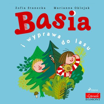 Basia i wyprawa do lasu audiobook, Zofia Stanecka