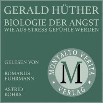 Biologie der Angst audiobook, Gerald Hüther