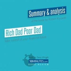 Book Review: Rich Dad Poor Dad by Robert Kiyosaki, 50minutes