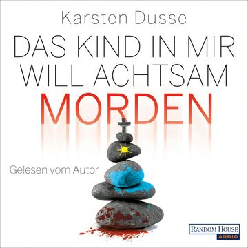 Das Kind in mir will achtsam morden audiobook, Karsten Dusse