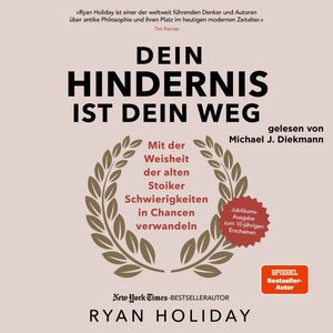 Dein Hindernis ist Dein Weg – Jubiläumsausgabe, Ryan Holiday
