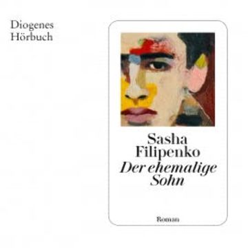 Der ehemalige Sohn audiobook, Sasha Filipenko