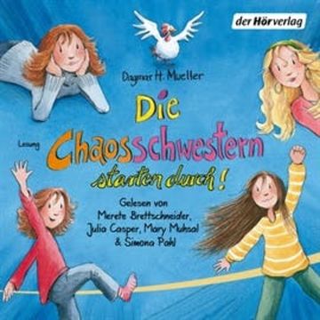 Die Chaosschwestern starten durch! (Teil 3) audiobook, Dagmar H. Mueller