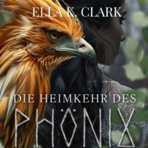 Die Heimkehr des Phönix, Ella K. Clark