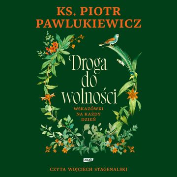 Droga do wolności audiobook, ks. Piotr Pawlukiewicz