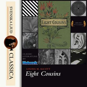 Eight Cousins, Louisa May Alcott