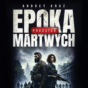 Epoka martwych. Początek, Andrey Kruz