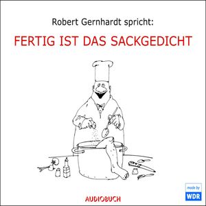 Fertig ist das Sackgedicht, Pit Knorr, Robert Gernhardt
