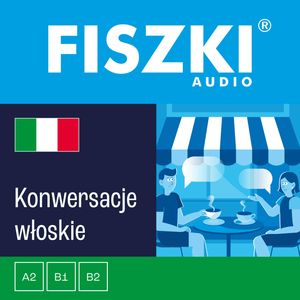 FISZKI audio – włoski - Konwersacje, dr Anna Gogolin