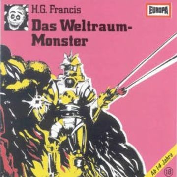Folge 18: Das Weltraummonster audiobook, H.G. Francis