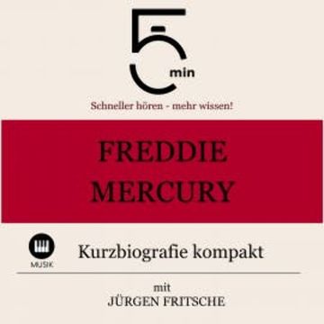 Freddie Mercury: Kurzbiografie kompakt audiobook, 5 Minuten