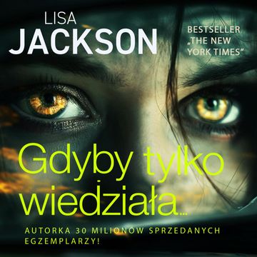 Gdyby tylko wiedziała… audiobook, Lisa Jackson