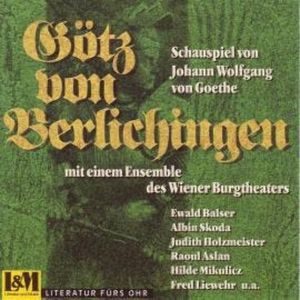 Götz von Berlichingen - mit der eisernen Hand (ungekürzt), Johann Wolfgang von Goethe