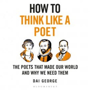 How to Think Like a Poet audiobook, Dai George