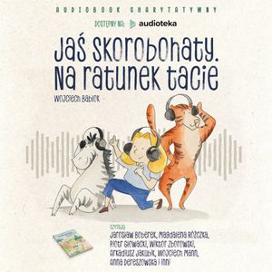 Jaś Skorobohaty. Na ratunek tacie, Wojciech Bablok