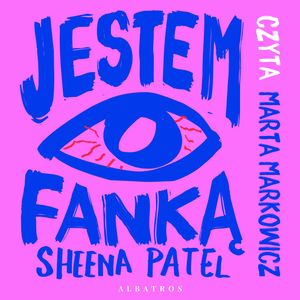 Jestem fanką, Sheena Patel