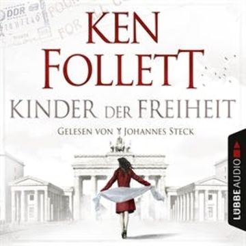 Kinder der Freiheit (Die Jahrhundert-Saga 3) audiobook, Ken Follett