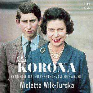 Korona, Wioletta Wilk-Turska