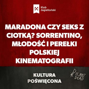 Maradona czy seks z ciotką? Sorrentino, młodość i perełki polskiej kinematografii audiobook, Bartosz Brzyski, Konstanty Pilawa, Piotr Kaszczyszyn