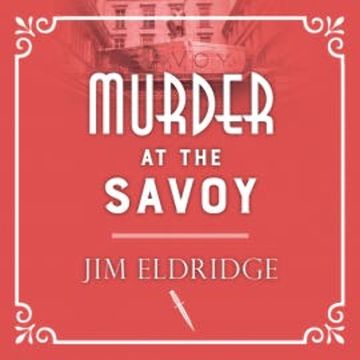 Murder at the Savoy audiobook, Jim Eldridge