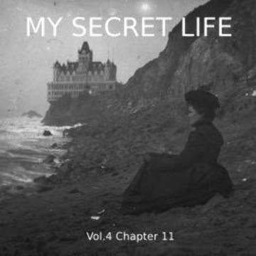 My Secret Life, Vol. 4 Chapter 11 audiobook, Dominic Crawford Collins