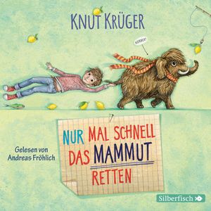 Nur mal schnell das Mammut retten, Knut Krüger