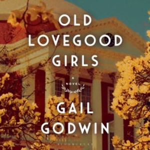 Old Lovegood Girls, Gail Godwin