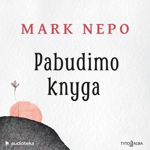 PABUDIMO KNYGA, Mark Nepo