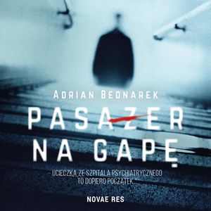 Pasażer na gapę, Adrian Bednarek