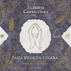 Pasja według Einara, Elżbieta Cherezińska
