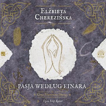Pasja według Einara, Elżbieta Cherezińska