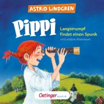 Pippi Langstrumpf findet einen Spunk und andere Abenteuer audiobook, Astrid Lindgren