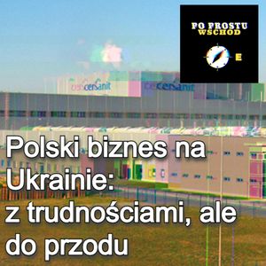 Polski biznes na Ukrainie: z trudnościami, ale do przodu, Piotr Pogorzelski